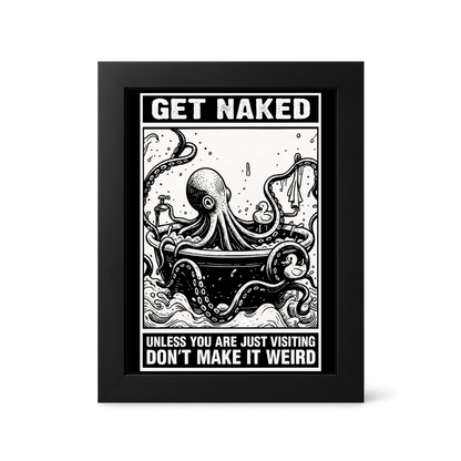Foul Frame | Get Naked Unless Your Visiting | 6" x 4"