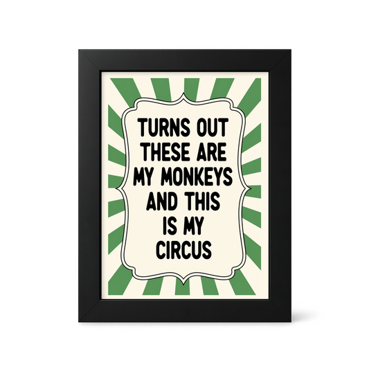 Foul Frame | Turns Out These Are My Monkeys | 6" x 4"