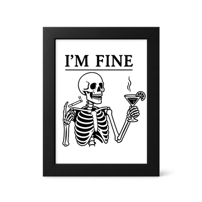 Foul Frame | I'm Fine | 6" x 4"