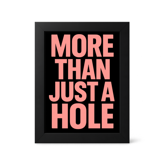 Foul Frame | More Than Just a Hole | 6" x 4"