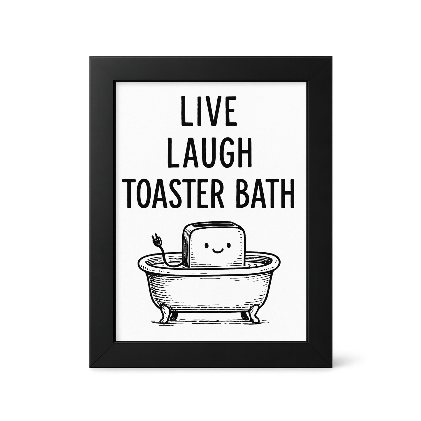 Foul Frame | Live Laugh Toaster Bath | 6" x 4"