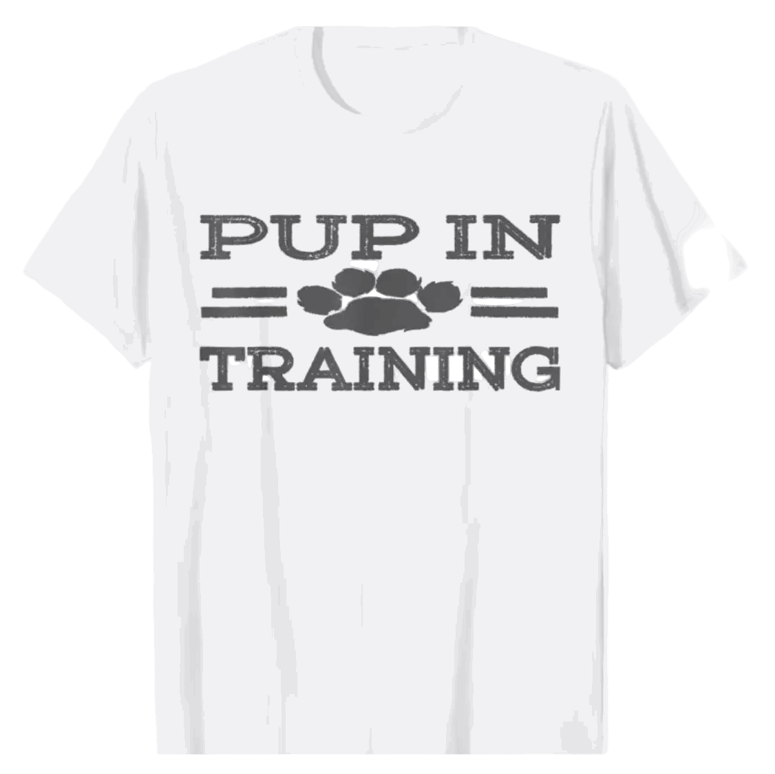 Pup In Training T-SHIRT