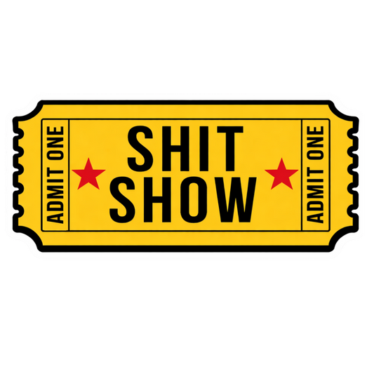 Shit Show | Sassy Sticker