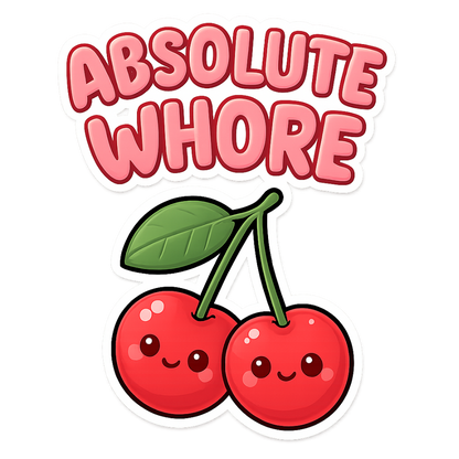 Absolute Whore (Cherry) | Sassy Sticker