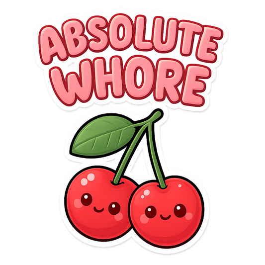 Absolute Whore (Cherry) | Sassy Sticker