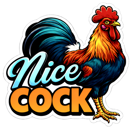 Nice Cock | Sassy Sticker