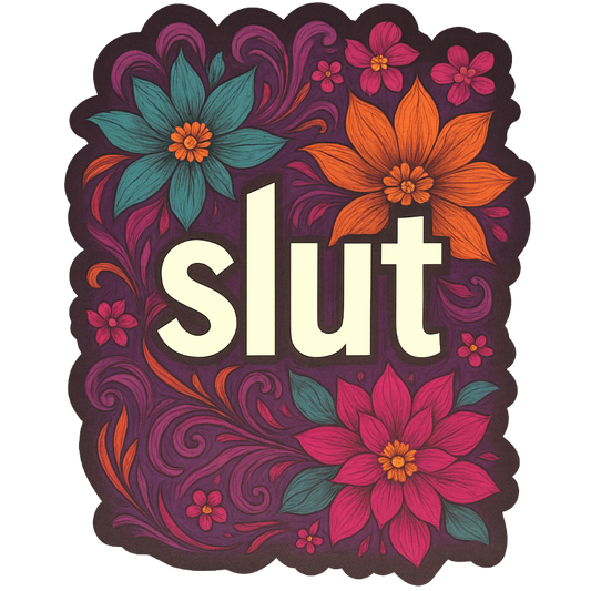 Slut | Sassy Sticker