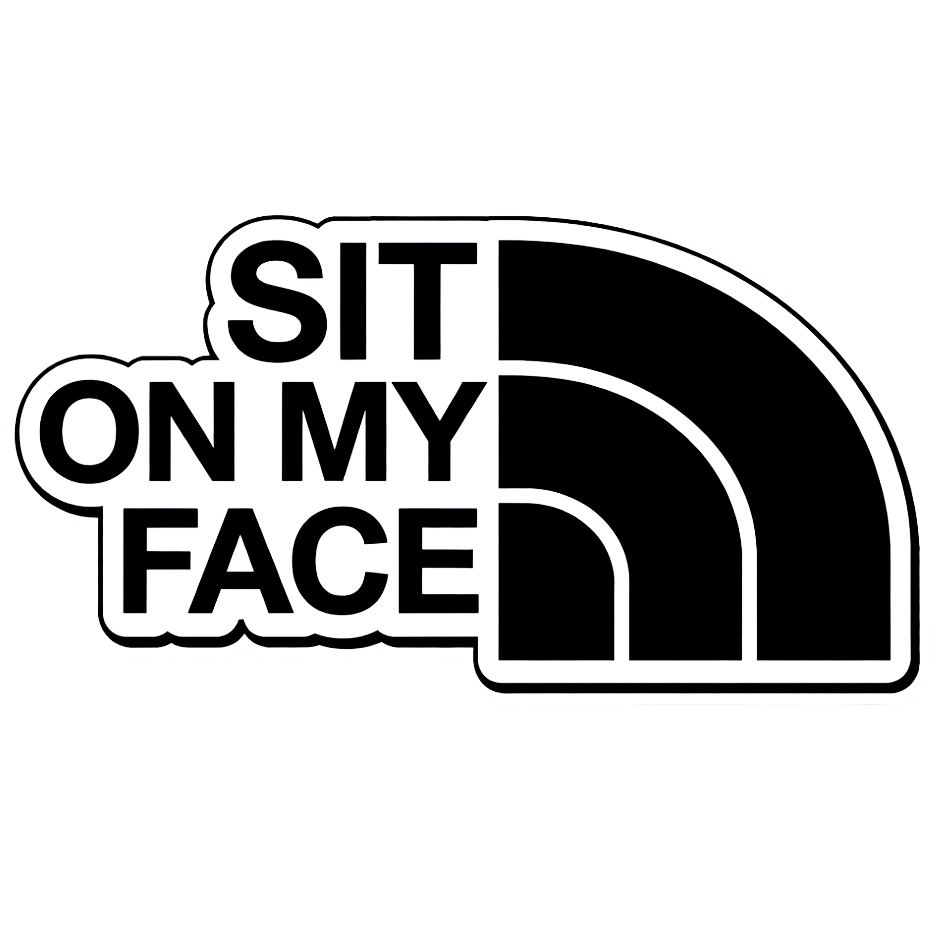 Sit on my Face | Sassy Sticker