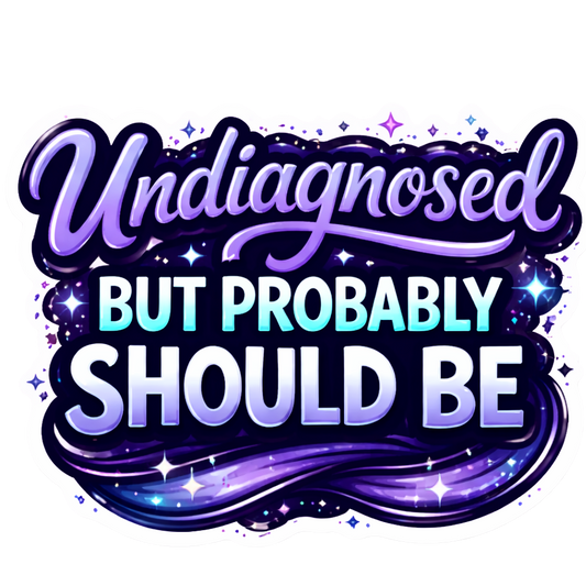 Undiagnosed | Sassy Sticker