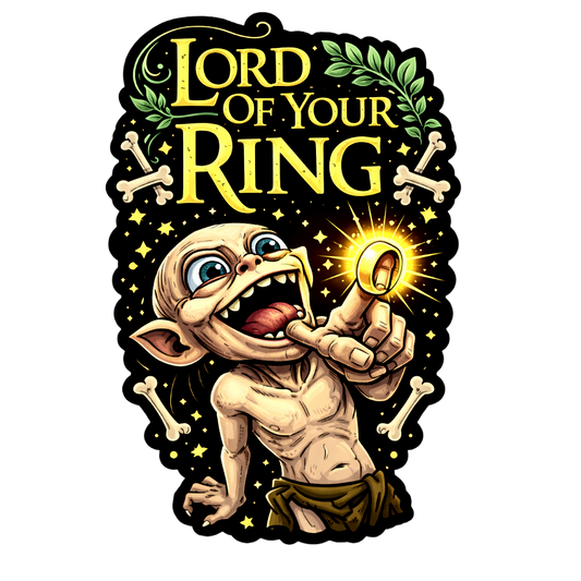 Lord of your Ring | Sassy Sticker