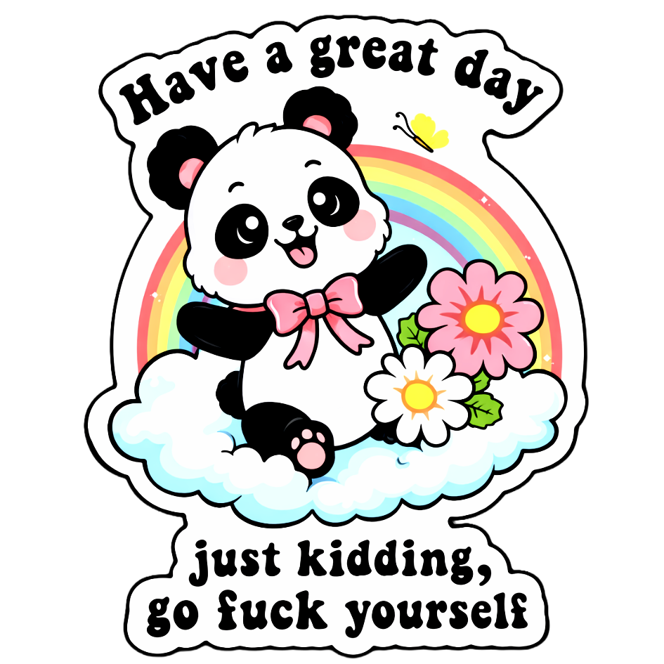 Have a Great Day | Sassy Sticker