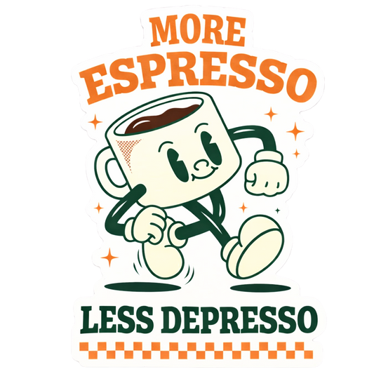 More Espresso Less Depresso | Sassy Sticker
