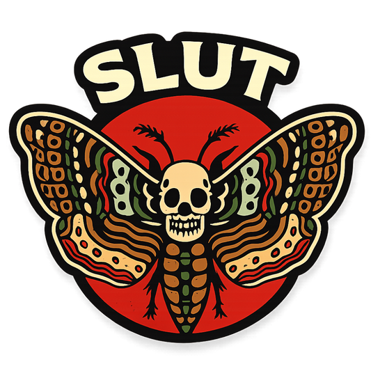 Slut (Death Moth)| Sassy Sticker