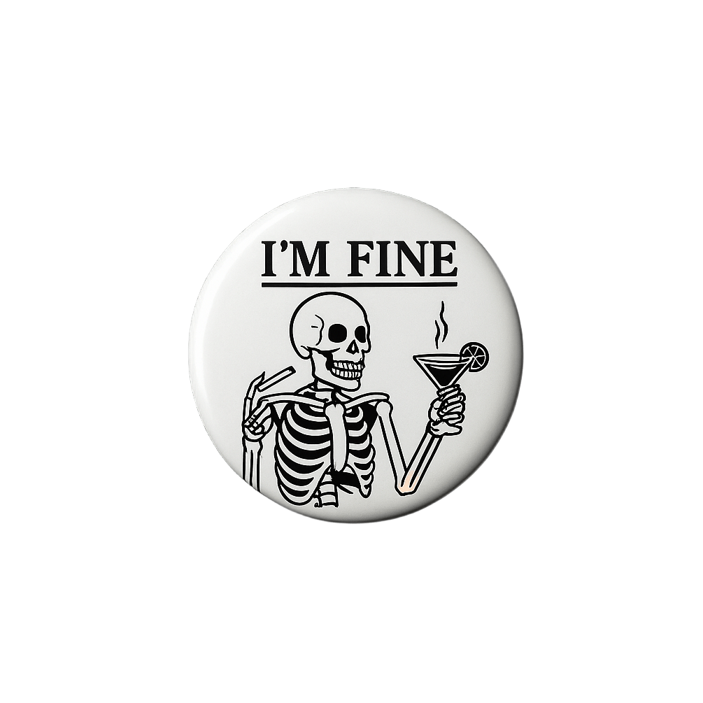 I'm Fine Badge