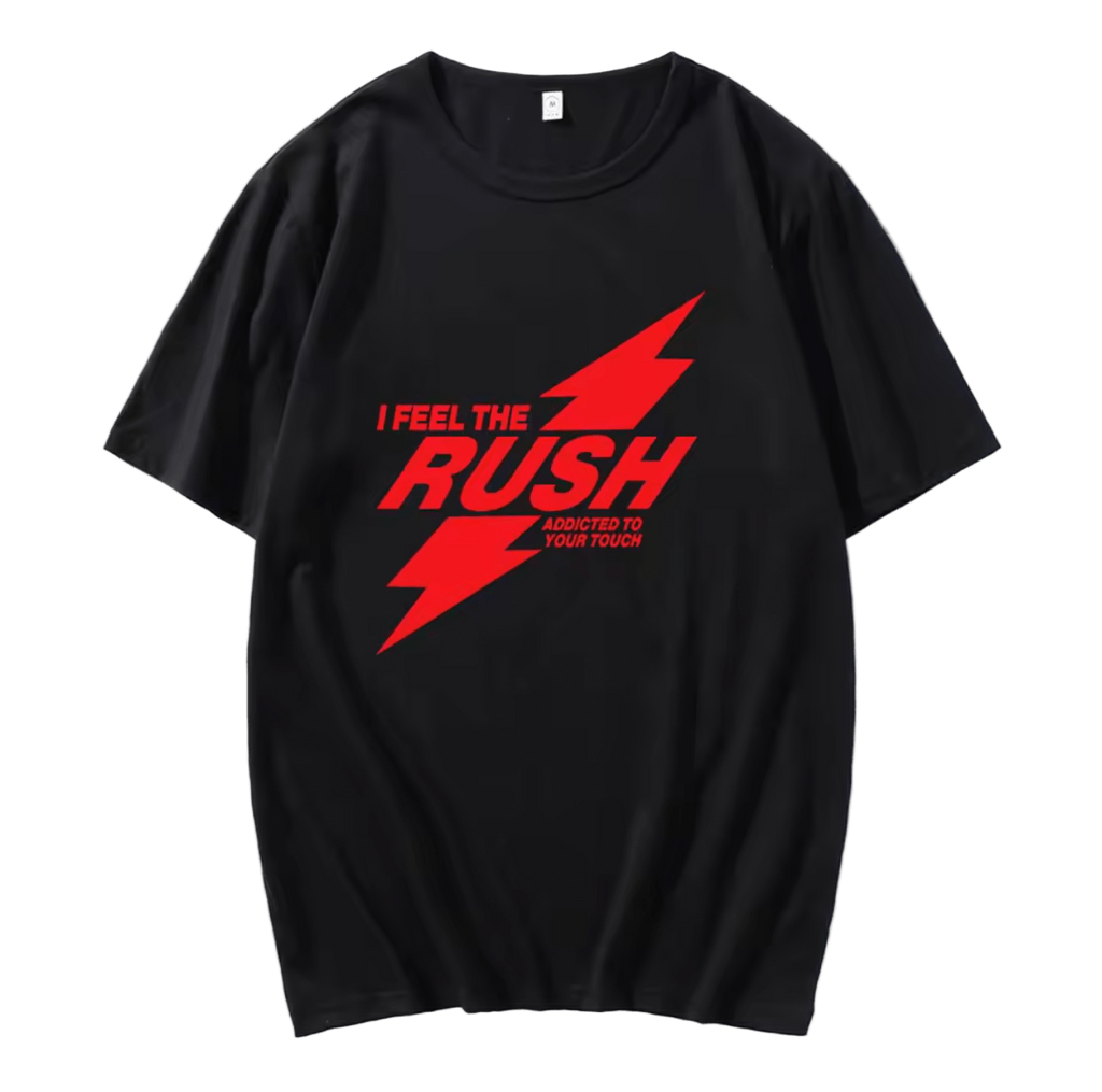 I Feel The RUSH T-Shirt