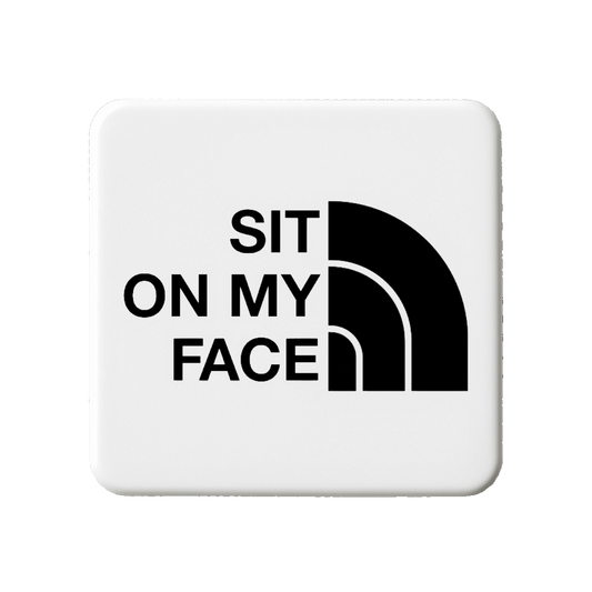 Sit on my Face Magnet