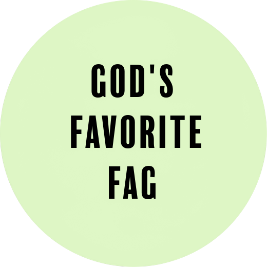 God's favorite fag Badge