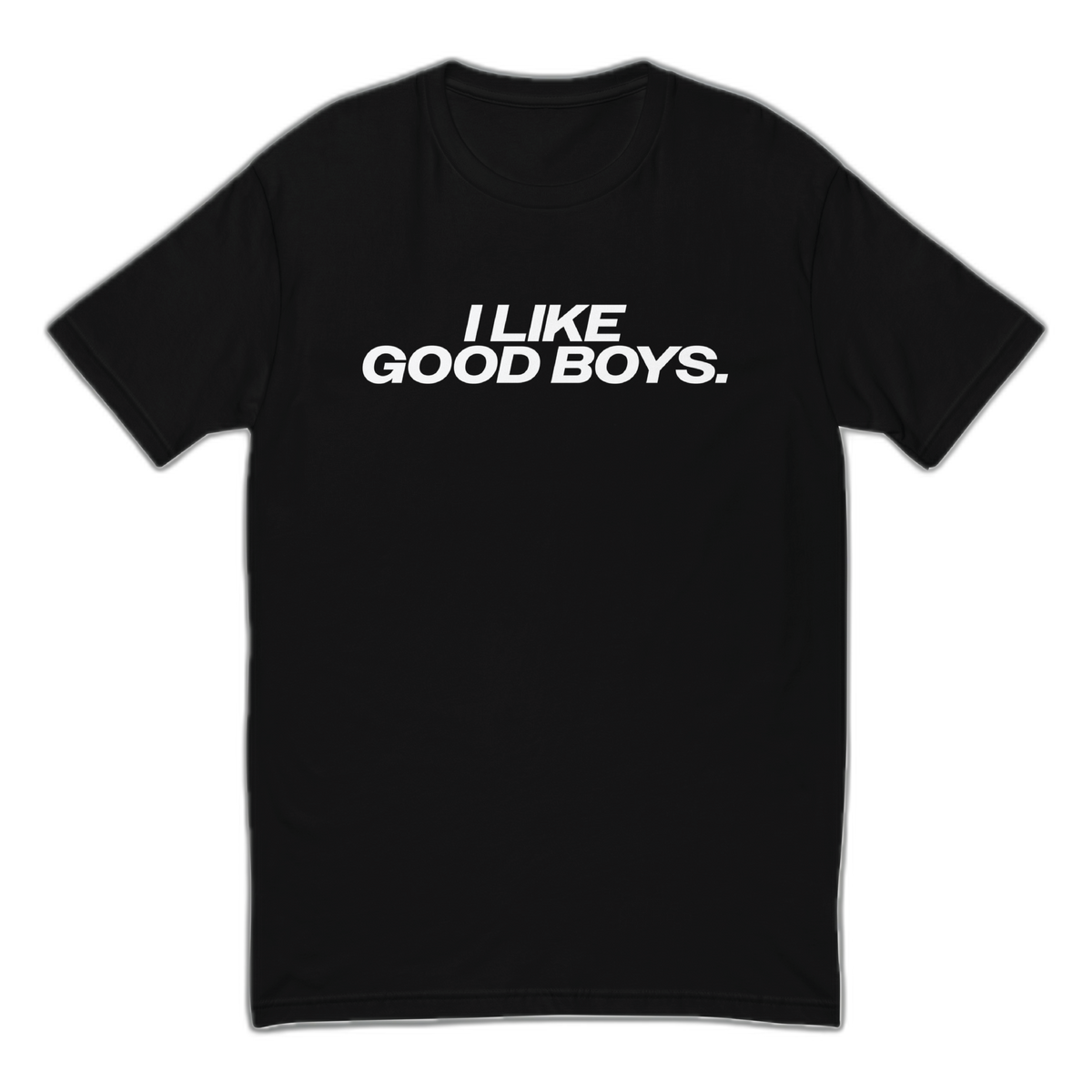 I Like Good Boys Fitted T-Shirt