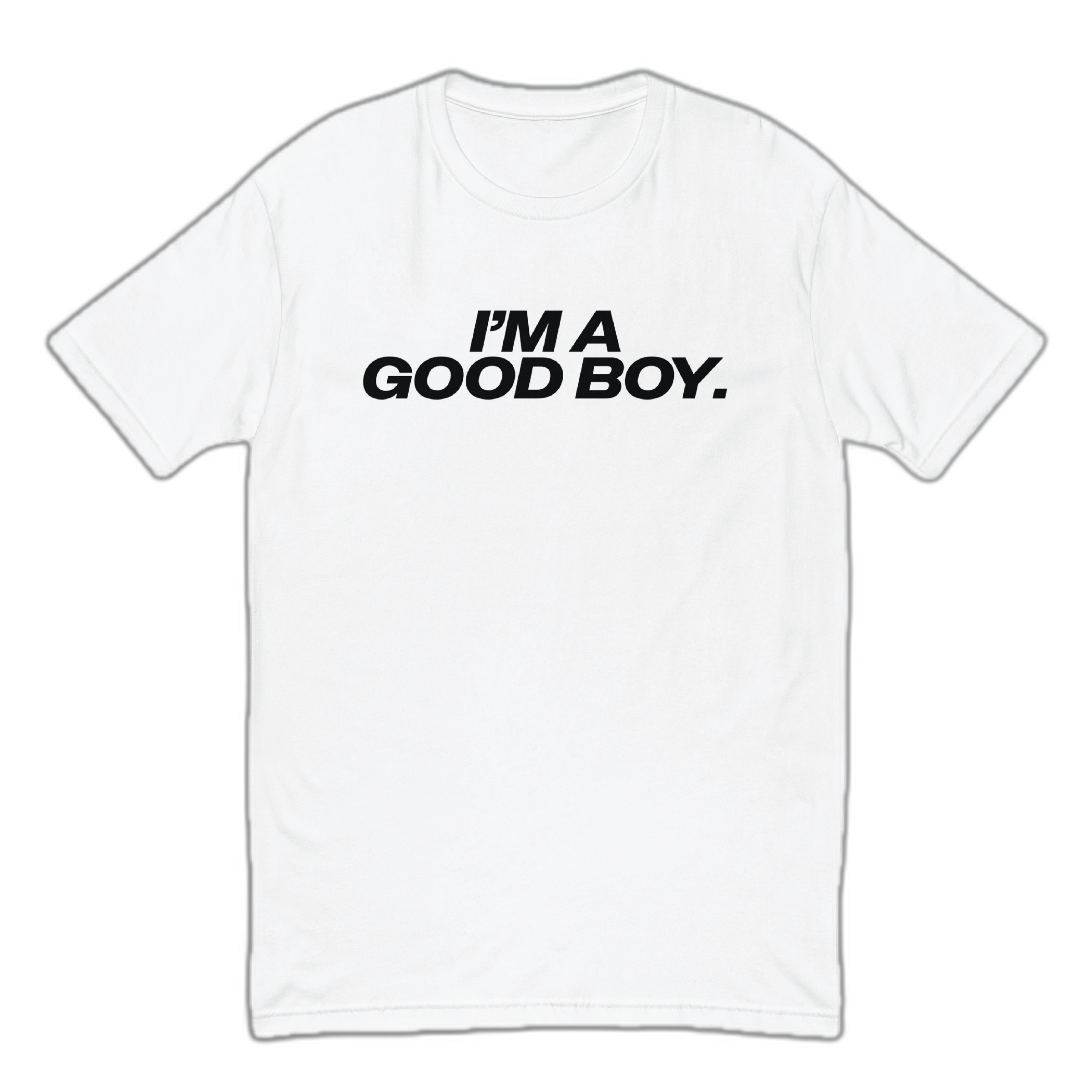 I'm A Good Boy Fitted T-Shirt