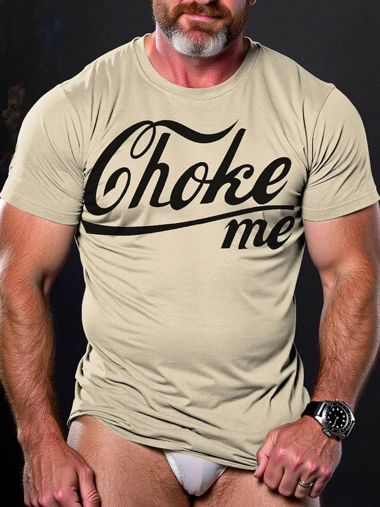 Men's LGBT Gay Pride Choke Me Print T-shirt