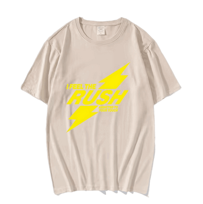 I Feel The RUSH T-Shirt
