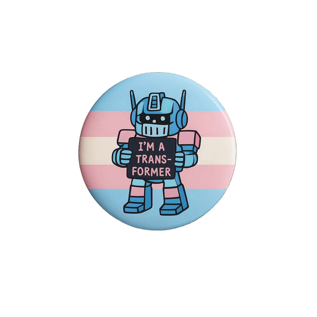 I'm a Transformer Badge