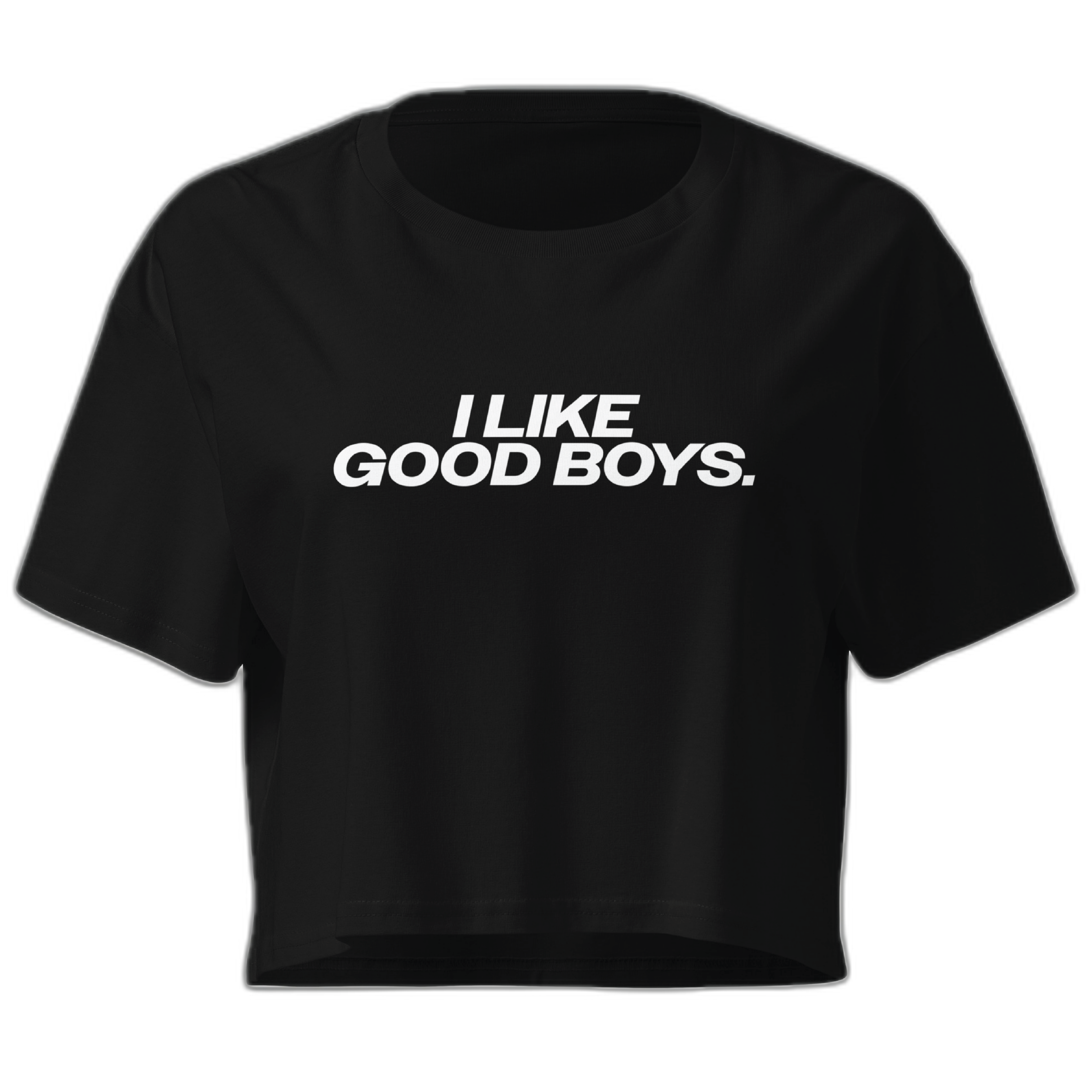I Like Good Boys Crop Top (Women's Cut - Size Up)