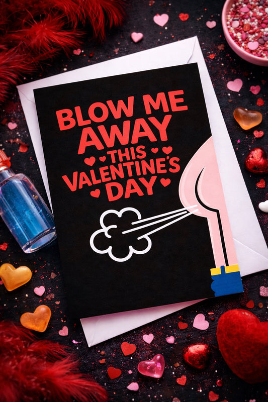 Blow Me Away | Valentine’s Day Card | A5