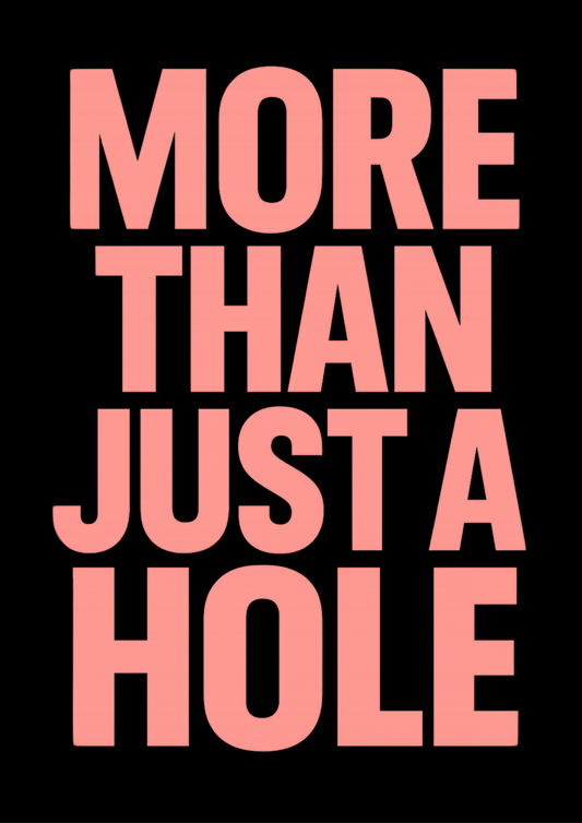 MORE THAN JUST A HOLE  | Problematic Prints | Wall Print A5