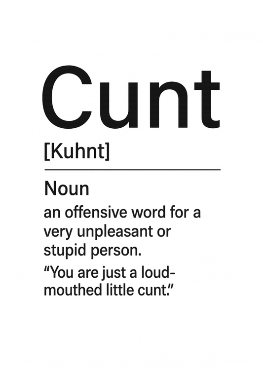 Cunt Definition | Problematic Prints | Wall Print A5