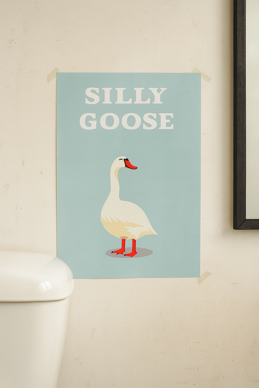 Silly Goose  | Problematic Prints | Wall Print A5