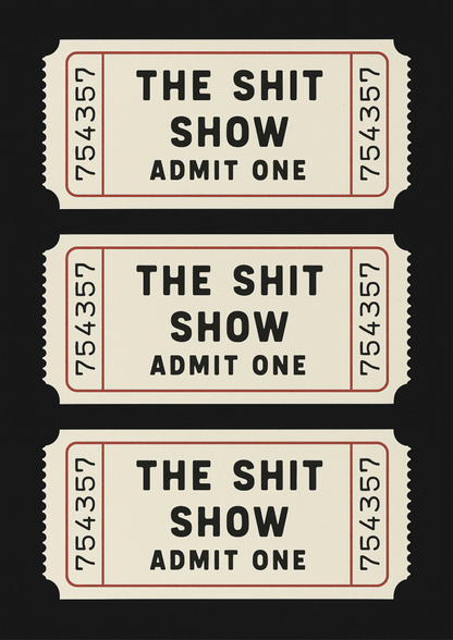 The Shit Show | Problematic Prints | Wall Print A5