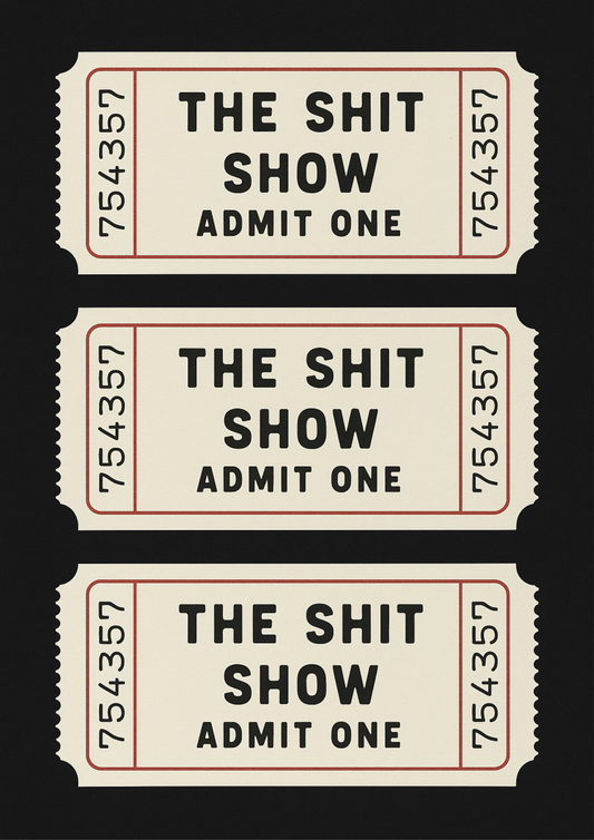 The Shit Show | Problematic Prints | Wall Print A5