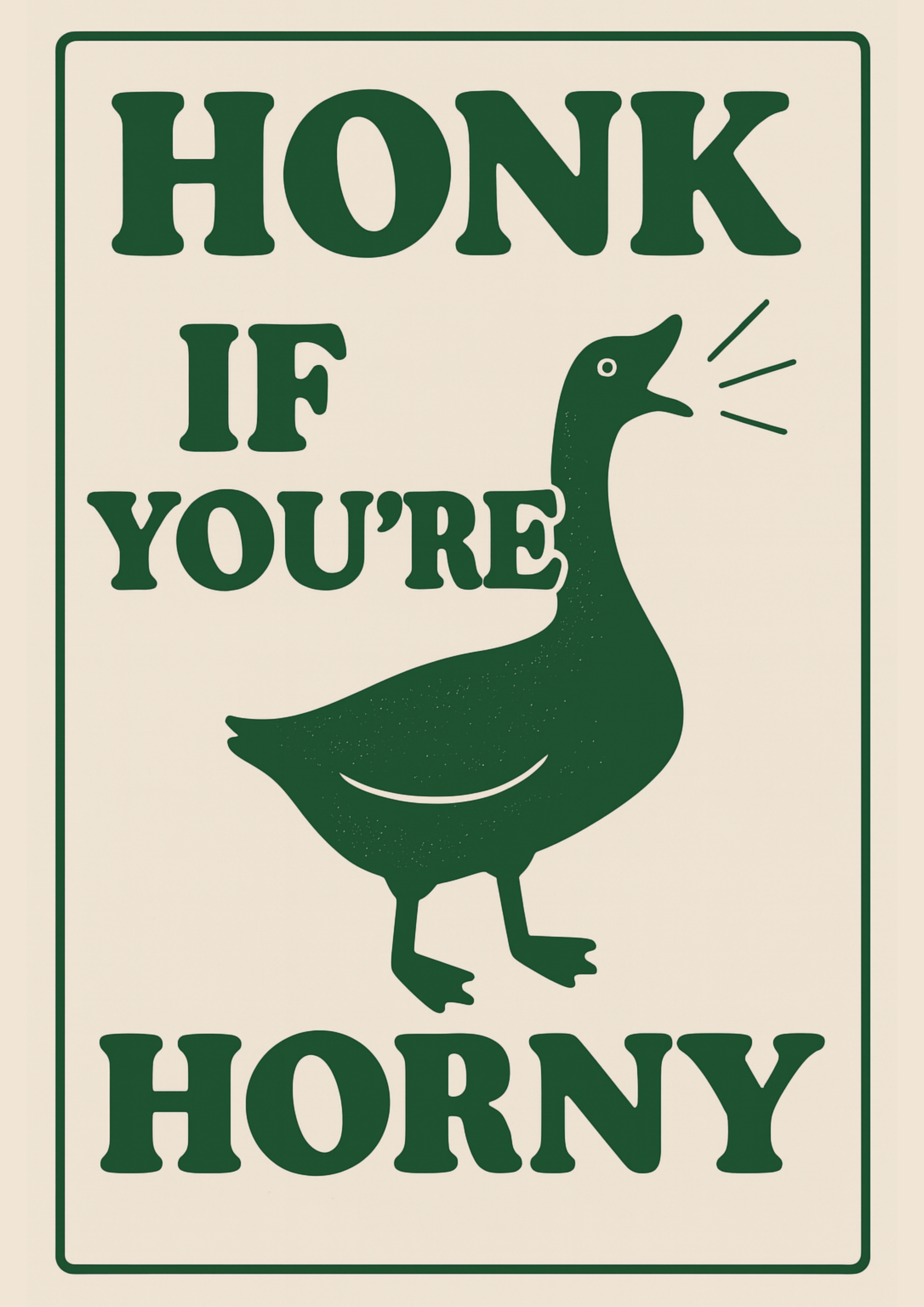 Honk if You Are Horny  | Problematic Prints | Wall Print A5