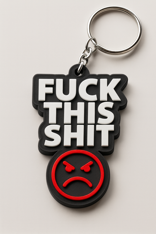 Fuck This Shit | Kinky Keychain | 3D Printed