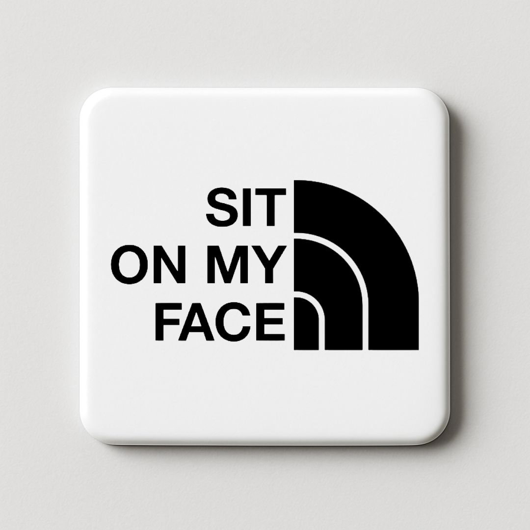 Sit on my Face | Mischievous Magnet | 5cm x 5cm