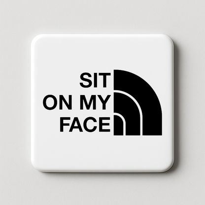 Sit on my Face | Mischievous Magnet | 5cm x 5cm