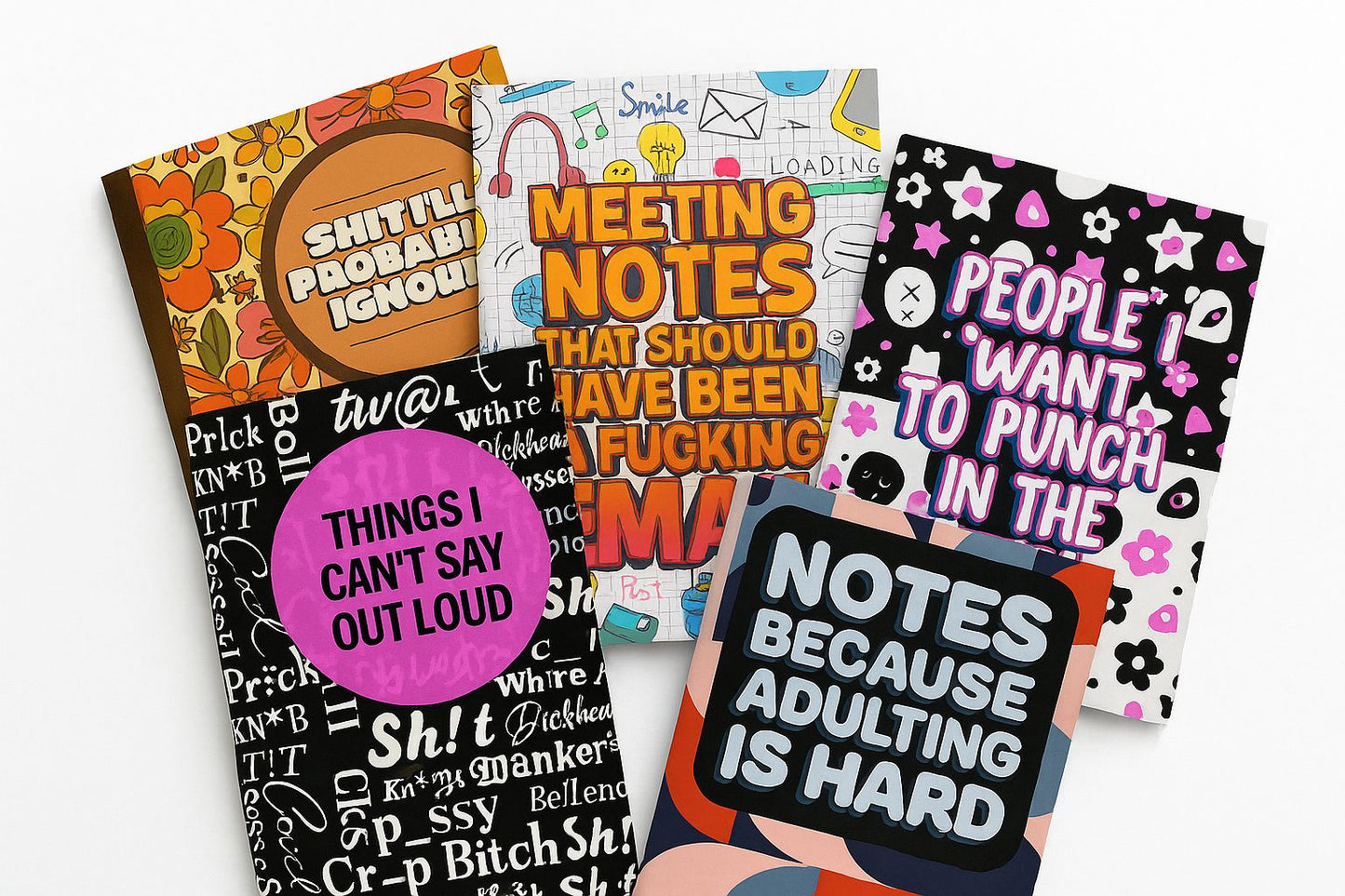 Shit I'll Probably Ignore | Naughty Notebook | A5