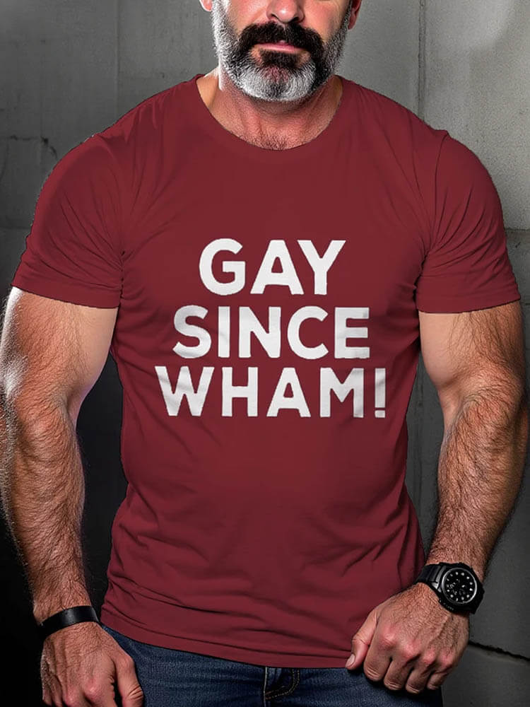 Men's Gay Since Wham Casual Print T-shirt