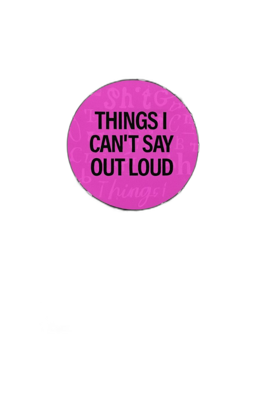 Things I Can't Say Out Loud Notebook | A5