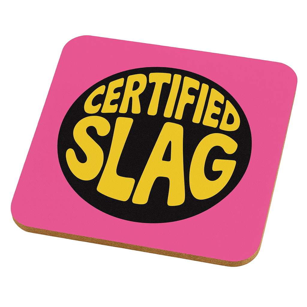 Certified Slag | Cheeky Coasters | - The Pup Play Hub