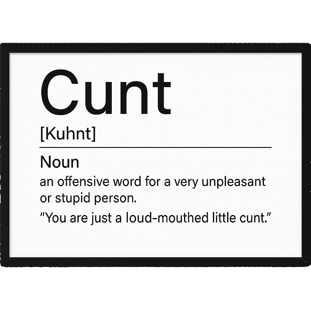 CUNT (Definition) Print In Frame - The Pup Play Hub