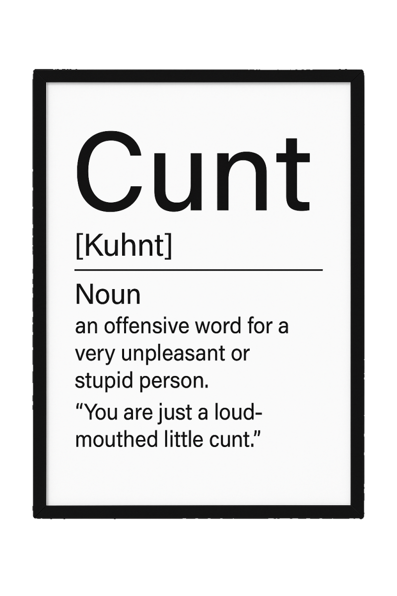 CUNT (Definition) Print In Frame - The Pup Play Hub