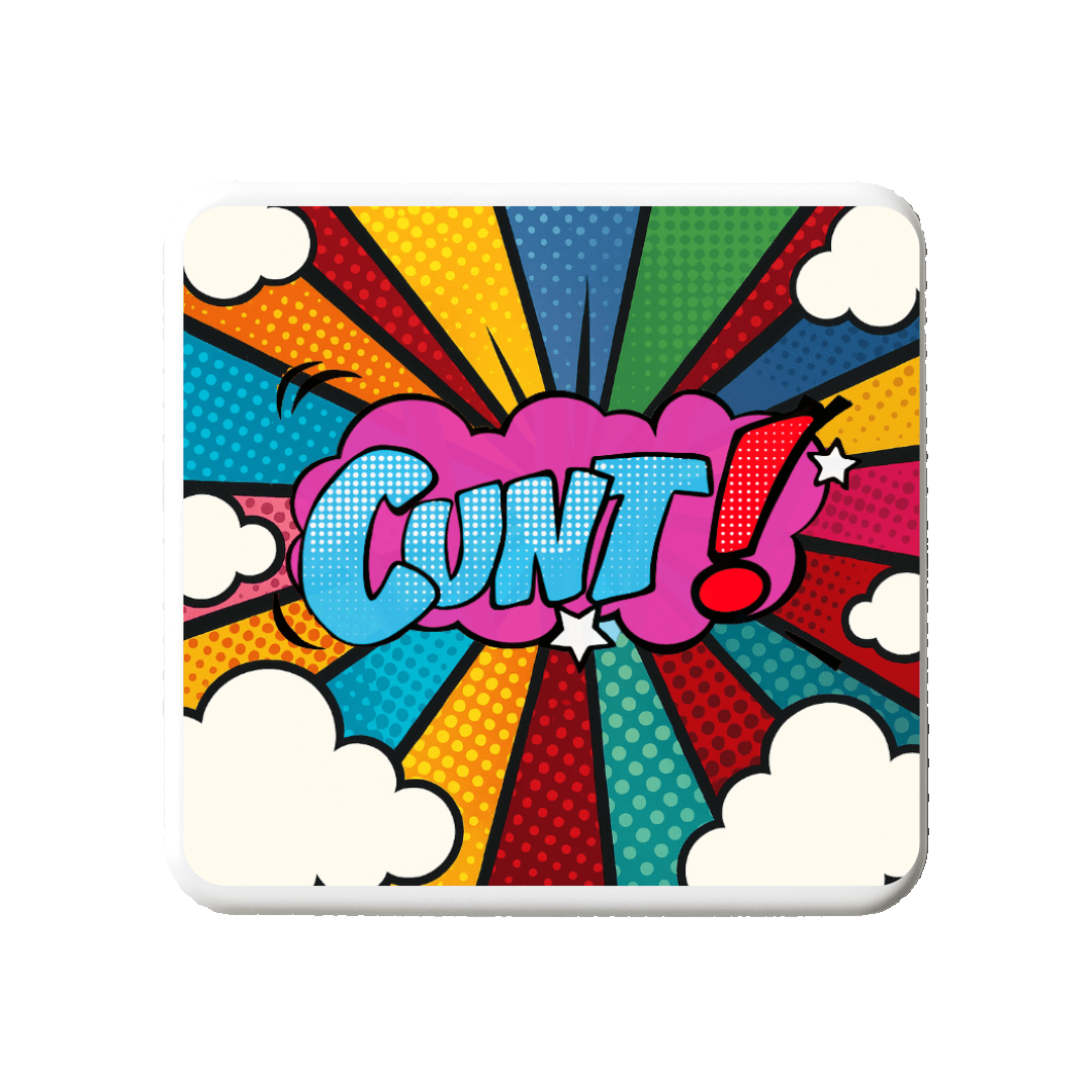 Cunt (Popart) | Mischievous Magnet | 5cm x 5cm - The Pup Play Hub