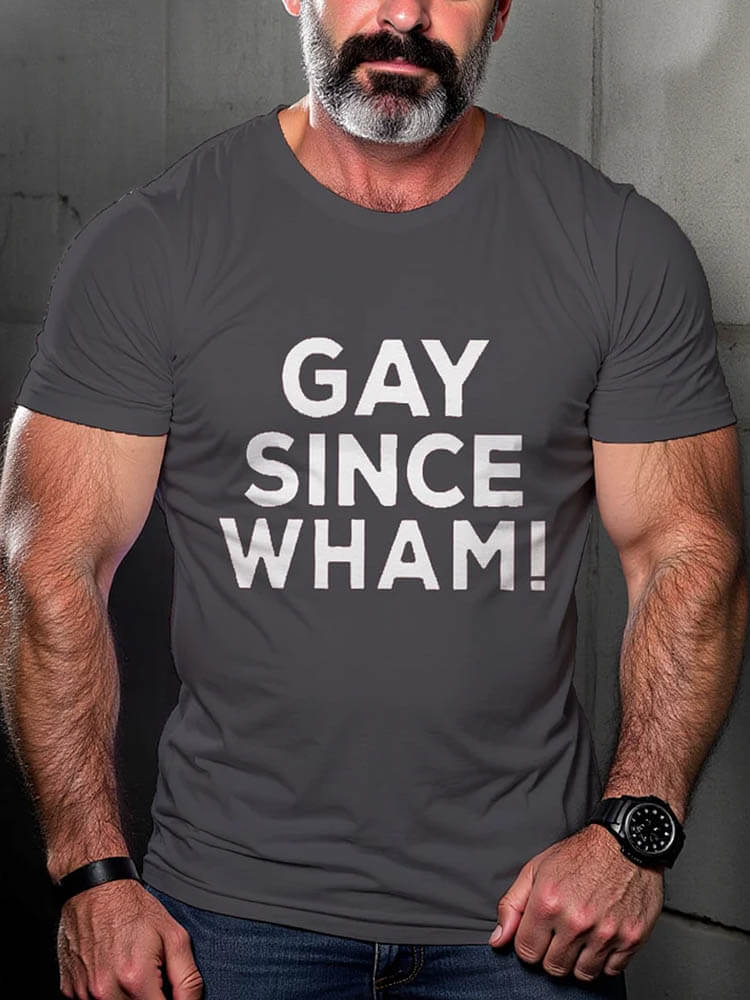 Men's Gay Since Wham Casual Print T-shirt