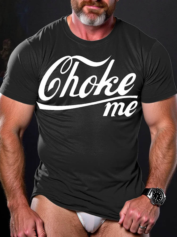 Men's LGBT Gay Pride Choke Me Print T-shirt