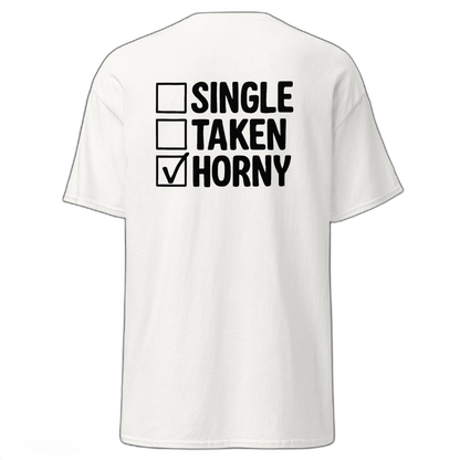 SINGLE TAKEN HORNY T-Shirt (various colours)
