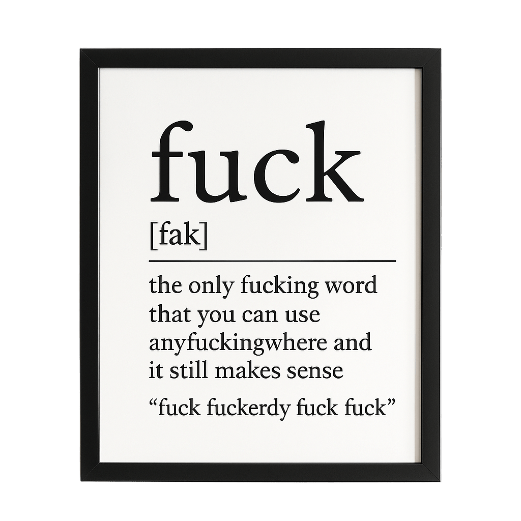 FUCK (Definition) Print In Frame - The Pup Play Hub