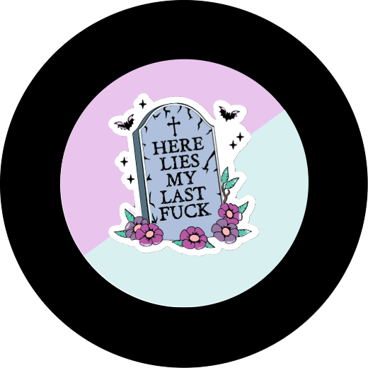 Here lies my last fuck Badge - The Pup Play Hub
