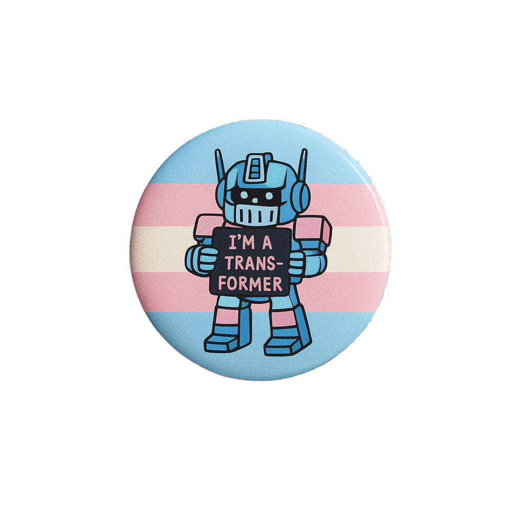 I'm a Transformer Badge - The Pup Play Hub